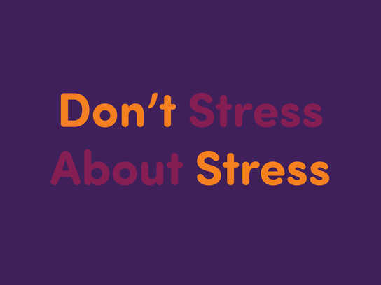 Don't Stress About Stress