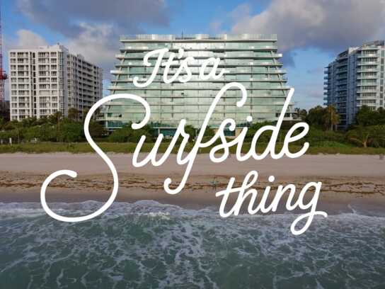 It's a Surfside thing!