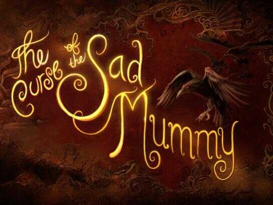 The curse of the sad mummy