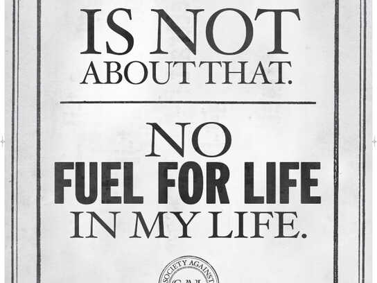 Fuel for life, Propaganda0