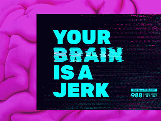 Your Brain Is A Jerk