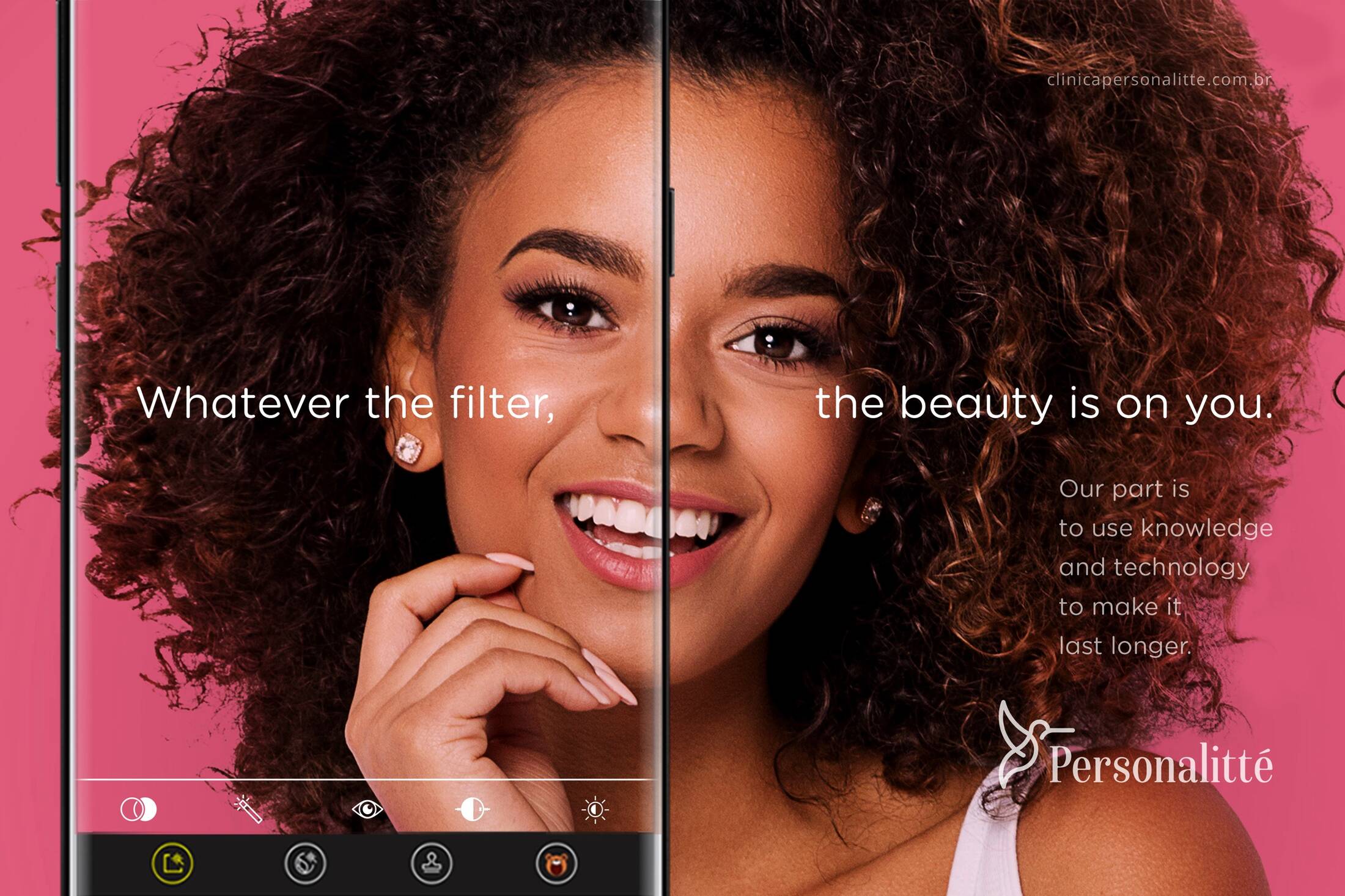 Clínica Personalitté Whatever The Filter, The Beauty Is On You • Ads