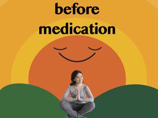 Meditation Before Medication
