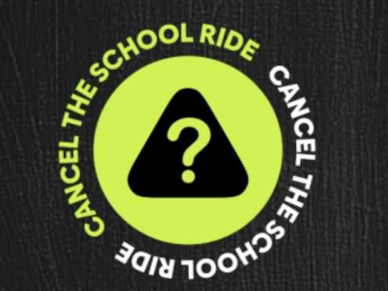 Cancel The School Ride? 