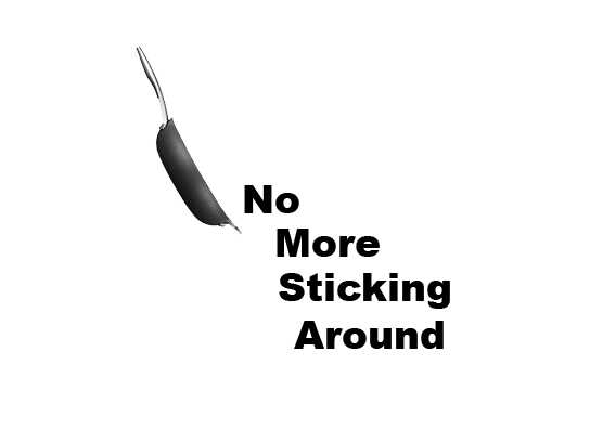 No More Sticking Around