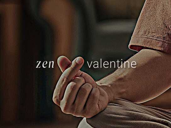 Zen Valentine