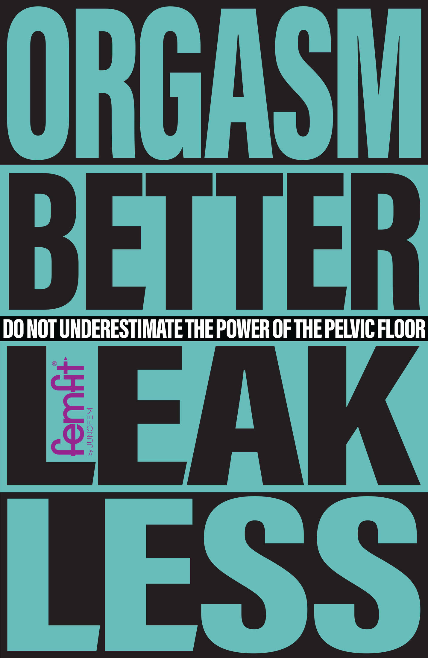 femfit Orgasm Better. Leak Less. It takes just two words. Pelvic