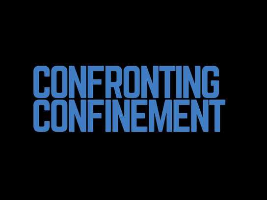 Confronting Confinement