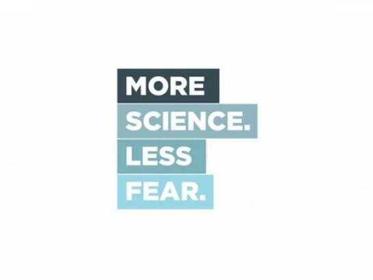 More Science, Less Fear