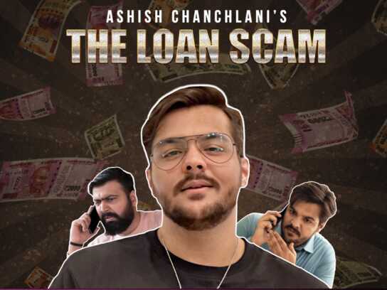 Ashish Chanchlani's "The Loan Scam"