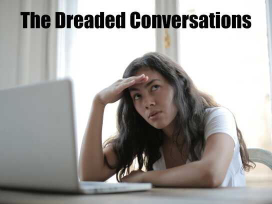 The Dreaded Conversations 
