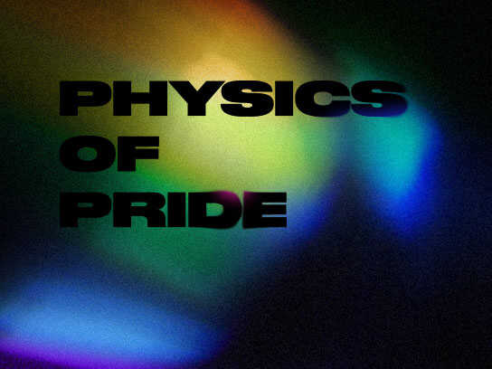 Physics of Pride